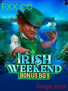 IrishWeekendBonusBuy: Explorando o Universo do Jogo com FXX.CC